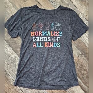 Normalize Minds of All Kinds T-Shirt *** SOLD***
